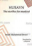 Husayn the Sacrifice for Mankind